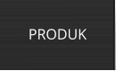 PRODUK