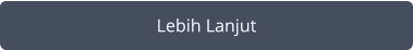 Lebih Lanjut