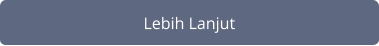 Lebih Lanjut