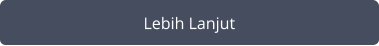 Lebih Lanjut