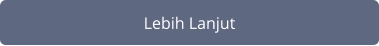 Lebih Lanjut