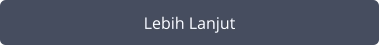 Lebih Lanjut