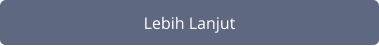 Lebih Lanjut